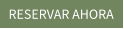 RESERVAR AHORA